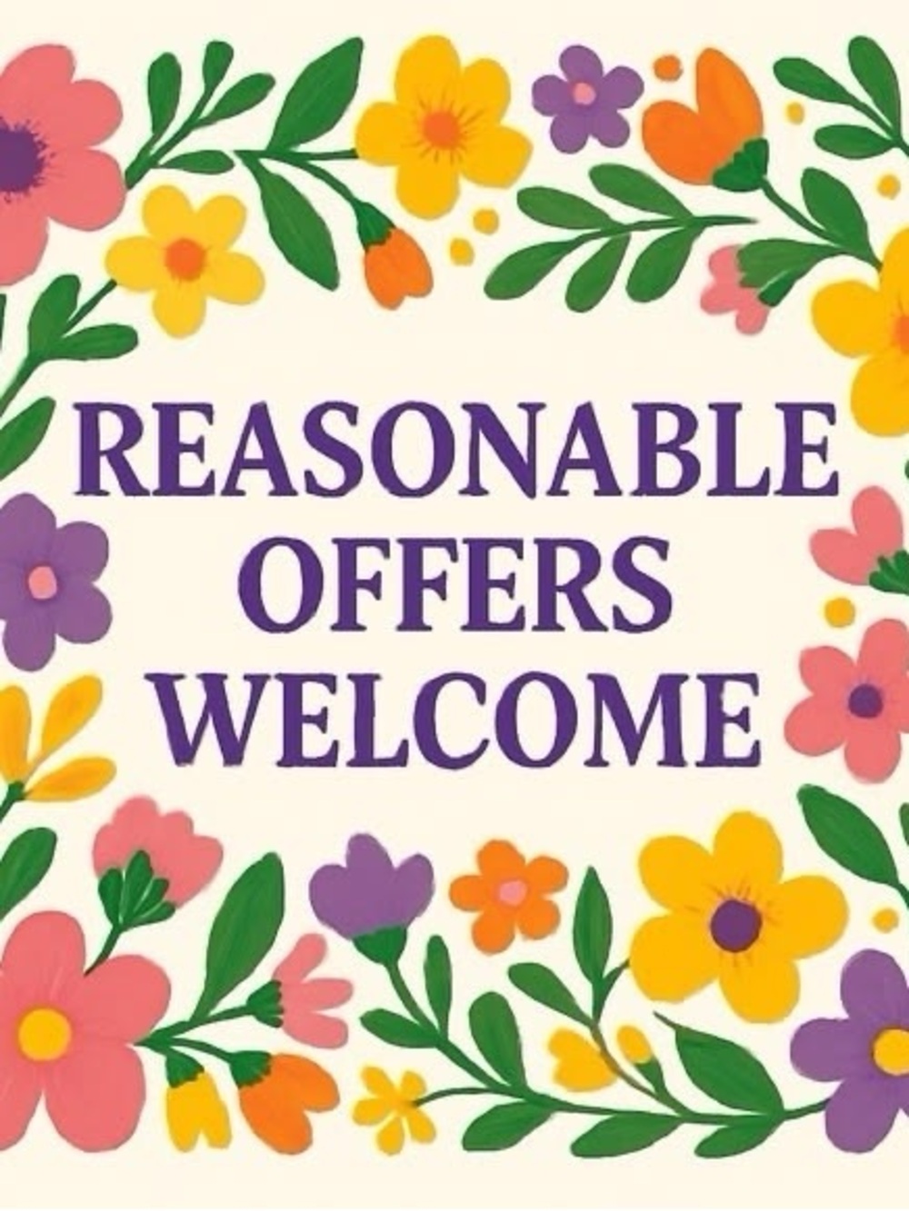 All Offers Are Considered & Welcome!